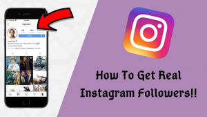 How To Get Real Instagram Followers